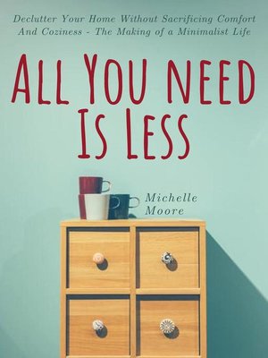 cover image of All You Need is Less